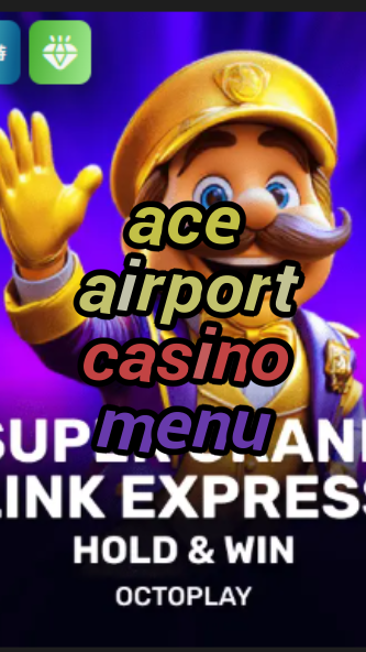ace airport casino menu-w4cy2mdjlx2bf.com