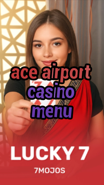 ace airport casino menu-w4cy2mdjlx2bf.com